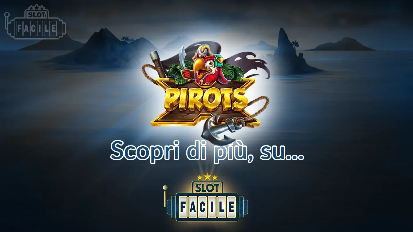 pirots scopri di più su slotfacile.webp