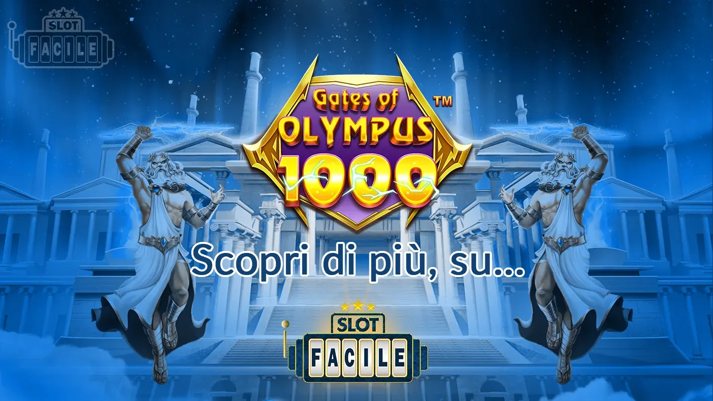 gates of olympus 1000 scopri di più su slotfacile.webp
