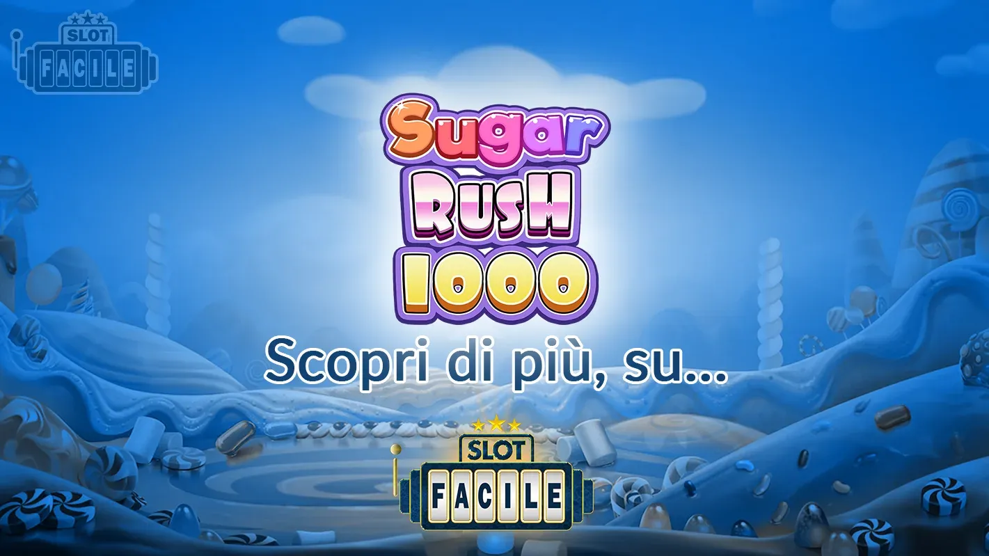sugar_rush_1000 scopri di più su slotfacile.webp