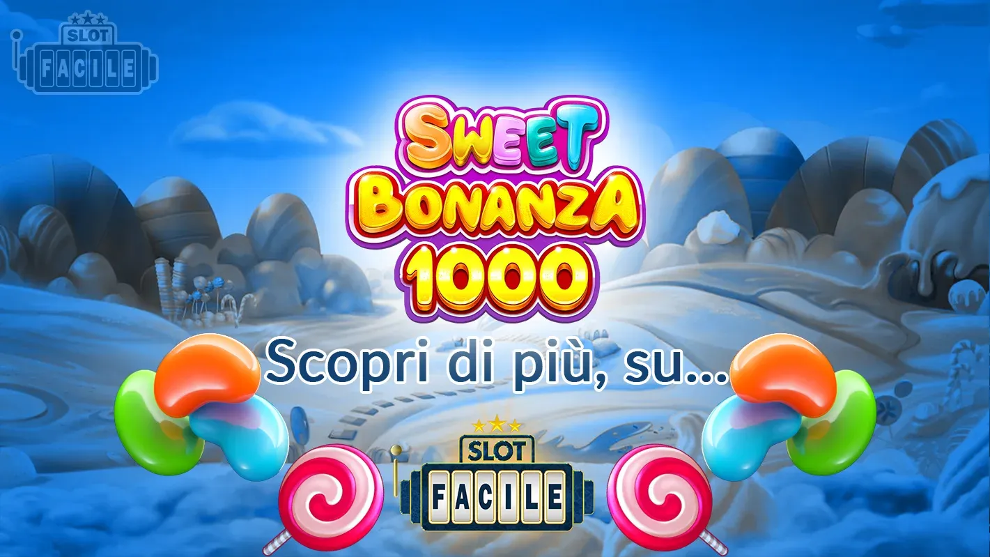 sweet bonanaza 1000 scopri di più su slotfacile.webp